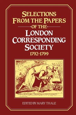 Selections from the Papers of the London Corresponding Society 1792 1799 - Thale, Mary