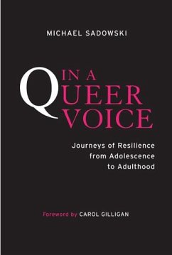 In a Queer Voice: Journeys of Resilience from Adolescence to Adulthood - Sadowski, Michael