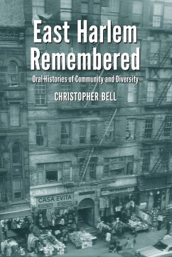 East Harlem Remembered - Bell, Christopher
