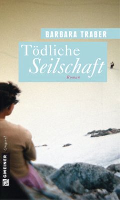 Tödliche Seilschaft - Traber, Barbara