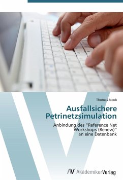 Ausfallsichere Petrinetzsimulation - Jacob, Thomas