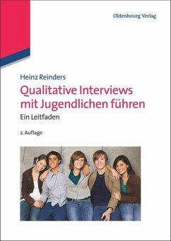 Qualitative Interviews mit Jugendlichen führen - Reinders, Heinz