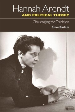 Hannah Arendt and Political Theory - Buckler, Steve