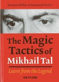 The Magic Tactics of Mikhail Tal