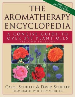 The Aromatherapy Encyclopedia - Schiller, Carol; Schiller, David