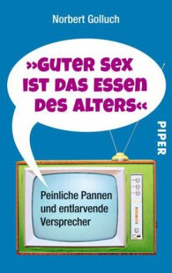 Guter Sex ist das Essen des Alters - Golluch, Norbert