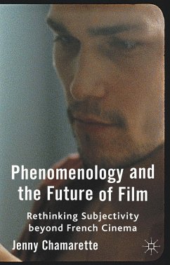 Phenomenology and the Future of Film - Chamarette, Jenny