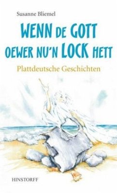 Wenn de Gott oewer nu'n Lock hett - Bliemel, Susanne