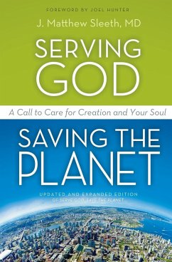Serving God, Saving the Planet - Sleeth, M. D. J. Matthew
