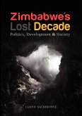 Zimbabwe's Lost Decade. Politics, Development and Society