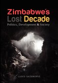 Zimbabwe's Lost Decade. Politics, Development and Society