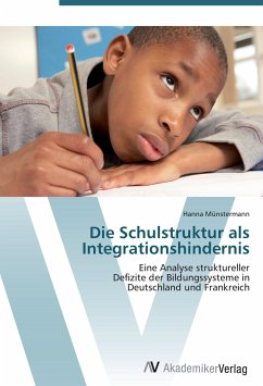Die Schulstruktur als Integrationshindernis - Münstermann, Hanna