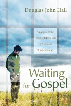 Waiting for Gospel - Hall, Douglas John