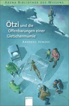 Ötzi und die Offenbarungen einer Gletschermumie - Venzke, Andreas
