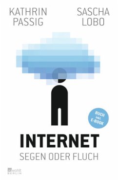 Internet: Segen oder Fluch, m. Buch, m. E-Book - Passig, Kathrin;Lobo, Sascha