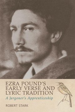 Ezra Pound's Early Verse and Lyric Tradition - Stark, Robert