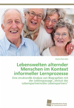 Lebenswelten alternder Menschen im Kontext informeller Lernprozesse - Pesl-Ulm, Karin