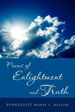 Poems of Enlightment and Truth - Alston, Marie L.