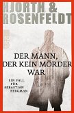 Der Mann, der kein Mörder war / Sebastian Bergman Bd.1