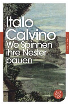 Wo Spinnen ihre Nester bauen - Calvino, Italo