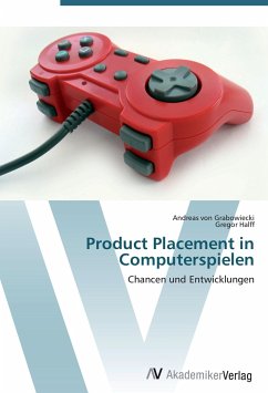 Product Placement in Computerspielen - Grabowiecki, Andreas von;Halff, Gregor