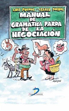 Manual de gramática parda de la negociación - Puchol Plaza, Isabel; Puchol, Luis