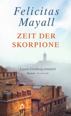 Zeit der Skorpione / Laura Gottberg Bd.8 - Mayall, Felicitas