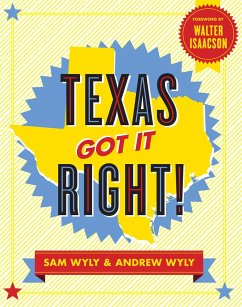 Texas Got It Right! - Wyly, Sam; Wyly, Andrew