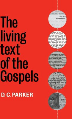 The Living Text of the Gospels - Parker, D. C.