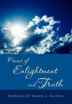 Poems of Enlightment and Truth - Alston, Marie L.