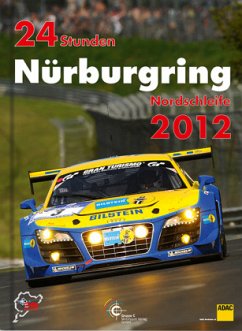 24h Rennen Nürburgring. Offizielles Jahrbuch zum 24 Stunden Rennen auf dem Nürburgring / 24 Stunden Nürburgring Nordschleife 2012 - Ufer, Jörg R