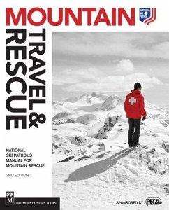 Mountain Travel & Rescue: National Ski Patrol's Manual for Mountain Rescue - Ski Patrol, National