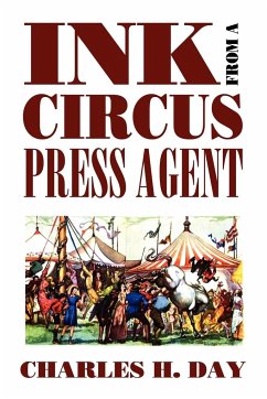Ink from a Circus Press Agent - Day, Charles H.