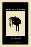 Transcending Blackness