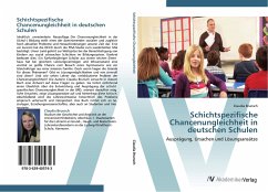 Schichtspezifische Chancenungleichheit in deutschen Schulen - Brunsch, Claudia