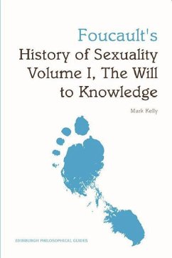 Foucault's History of Sexuality Volume I, the Will to Knowledge - Kelly, Mark G E