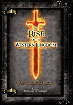 The Rise of the Western Kingdom - Montgomery, John