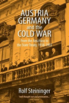 Austria, Germany, and the Cold War - Steininger, Rolf