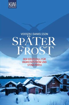 Später Frost / Ingrid Nyström & Stina Forss Bd.1 - Voosen, Roman;Danielsson, Kerstin Signe