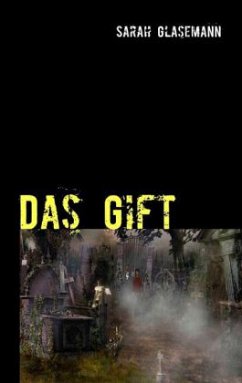 Das Gift - Glasemann, Sarah