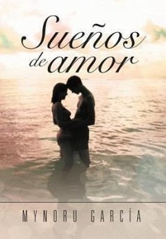 Sueños de amor - García, Mynoru