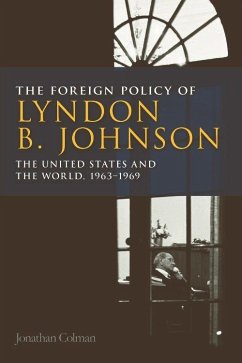 The Foreign Policy of Lyndon B. Johnson - Colman, Jonathan
