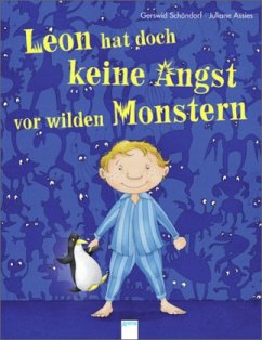 Leon hat doch keine Angst vor wilden Monstern - Schöndorf, Gerswid; Assies, Juliane
