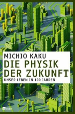 Die Physik der Zukunft - Kaku, Michio