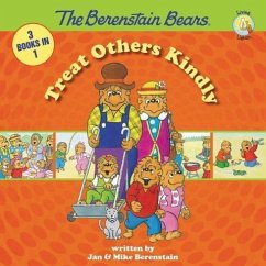 The Berenstain Bears Treat Others Kindly - Berenstain, Stan; Berenstain, Jan; Berenstain, Mike