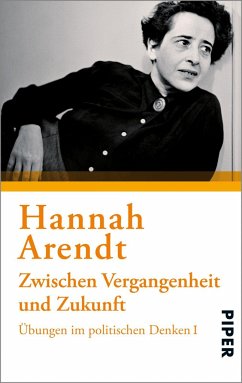 Zwischen Vergangenheit und Zukunft - Arendt, Hannah