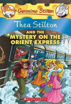 Thea Stilton and the Mystery on the Orient Express (Thea Stilton #13) - Stilton, Thea