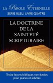 La vie et la doctrine de la sainteté scripturaire