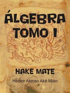 Algebra Tomo I - Ak Mi N., H. Ctor Alonso; Ake Mian, Hector Alonso