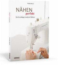 Cover Nähen perfekt - Die Grundlagen sauberen Nähens